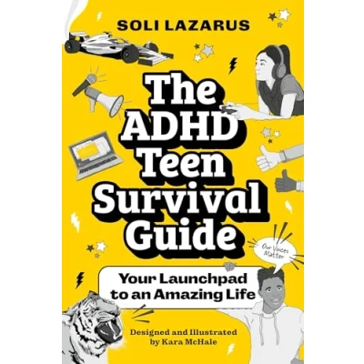 Abbildung von The ADHD Teen Survival Guide: Your Launchpad to an Amazing Life