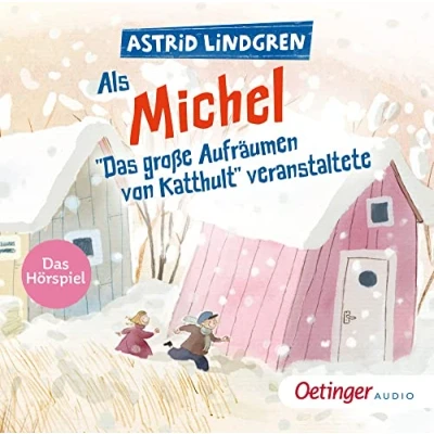 Abbildung von als Michel &quot;Das große Aufräumen von Katthult&quot; veranstaltete: Das Hörspiel. Der Kinderbuch Klassiker aus Schweden Hörspiel, lustige Geschichte für Kinder ab 5 Jahren (Michel Lönneberga)