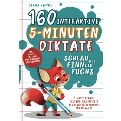 Abbildung von Schlau wie Finn der Fuchs: 160 interaktive 5 Minuten Diktate 3. und 4. Klasse Deutsch: Das gezielte Rechtschreibtraining für zu Hause inkl. Audiodateien zum Anhören Übungen