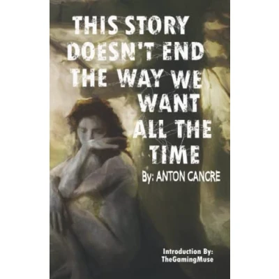 Abbildung von THIS STORY DOESN&#039;T END THE WAY WE WANT ALL TIME