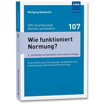 Abbildung von Wie funktioniert Normung?: Eine Einführung in die nationale, europäische und internationale elektrotechnische Normung (VDE Schriftenreihe Normen verständlich Bd. 107)
