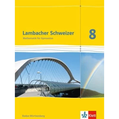 Abbildung von Lambacher Schweizer Mathematik 8. Ausgabe Baden Württemberg: Schulbuch Klasse 8 (Lambacher Schweizer. für Württemberg ab 2014)