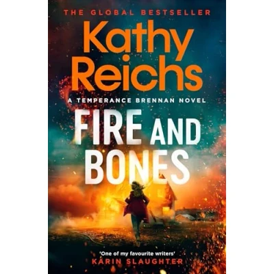 Abbildung von Fire and Bones: the brand new thriller in bestselling Temperance Brennan series, it&#039;s &#039;Reichs at her very best&#039; (Mail) (Temperance Brennan, 23)