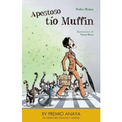 Abbildung von Apestoso tío Muffin (LITERATURA INFANTIL Premio Anaya (Infantil))