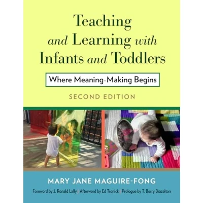 Abbildung von Teaching and Learning With Infants Toddlers: Where Meaning Making Begins