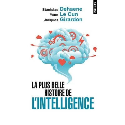 Abbildung von La Plus Belle Histoire de l&#039;intelligence: Des origines aux neurones artificiels : vers une nouvelle étape l&#039;évolution