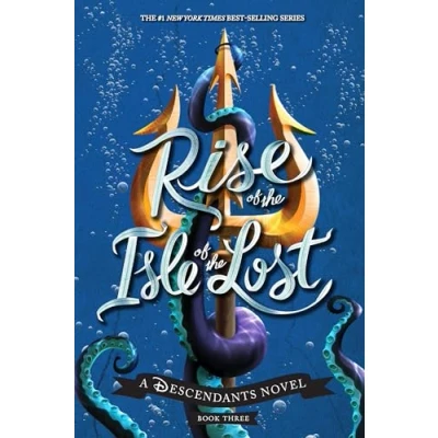 Abbildung von Rise of the Isle Lost A Descendants Novel: Novel (The Descendants, Band 3)