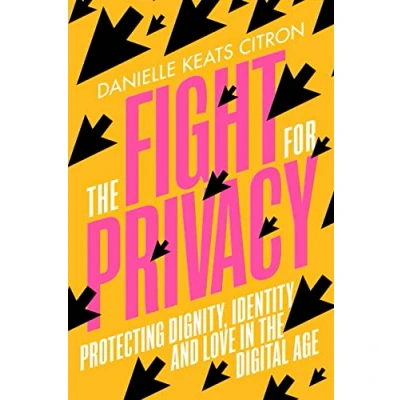 Abbildung von the Fight for Privacy: Protecting Dignity, Identity and Love in Digital Age