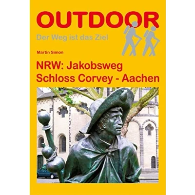 Abbildung von NRW: Jakobsweg Schloss Corvey Aachen (Der Weg ist das Ziel, Band 147)