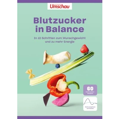 Abbildung von Apotheken Umschau: Blutzucker In Balance: 10 Schritten zum Wunschgewicht und zu mehr Energie