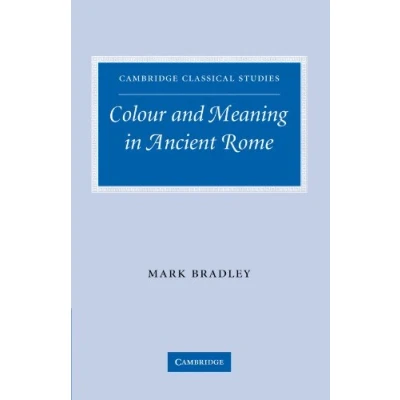 Abbildung von Colour and Meaning in Ancient Rome (Cambridge Classical Studies)