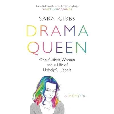 Abbildung von Drama Queen: One Autistic Woman and a Life of Unhelpful Labels