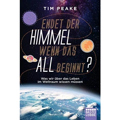 Abbildung von Endet der Himmel, wenn das All beginnt?: Was wir über Leben im Weltraum wissen müssen