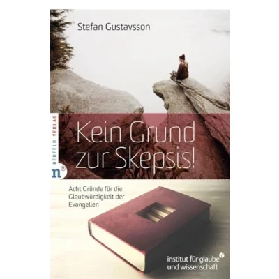 Abbildung von Kein Grund zur Skepsis!: Acht Gründe für die Glaubwürdigkeit der Evangelien