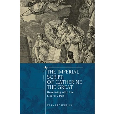 Abbildung von the Imperial Script of Catherine Great: Governing with Literary Pen (Ars Rossica)