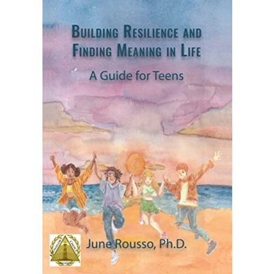 Abbildung von Building Resilience and Finding Meaning in Life: A Guide for Teens
