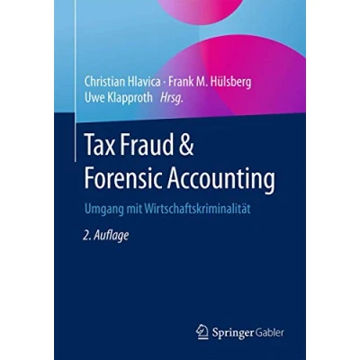 Abbildung von Tax Fraud &amp; Forensic Accounting: Umgang mit Wirtschaftskriminalität