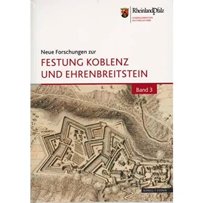 Abbildung von Neue Forschungen zur Festung Koblenz und Ehrenbreitstein: Bd. 3 (Neue Ehrenbreitstein, Band 3)