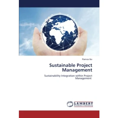 Abbildung von Sustainable Project Management: Sustainability Integration within Management
