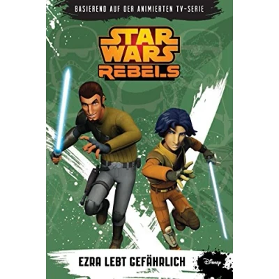 Abbildung von STAR WARS Rebels (zur TV&quot; Serie) 03 Ezra lebt gefährlich