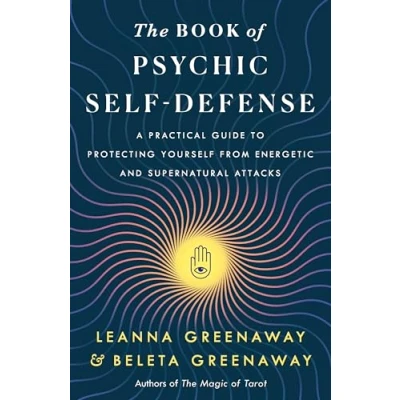 Abbildung von The Book of Psychic Self Defense: A Practical Guide to Protecting Yourself from Energetic and Supernatural Attacks