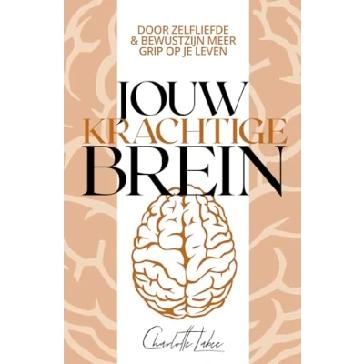 Abbildung von Jouw krachtige brein: door zelfliefde &amp; bewustzijn meer grip op je leven