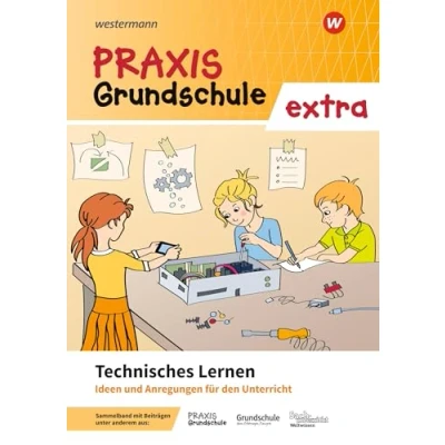 Abbildung von Praxis Grundschule extra: Technisches Lernen Ideen und Materialien für den Unterricht