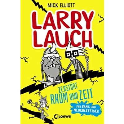 Abbildung von Larry Lauch zerstört Raum und Zeit: Lustiger Comic Roman für Jungen Mädchen ab 9 Jahre