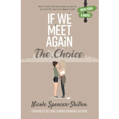 Abbildung von If We Meet Again: The Choice (Book 3) (If Again Trilogy, Band