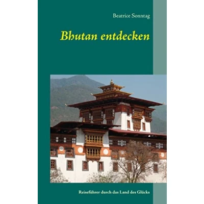 Abbildung von Bhutan entdecken: Reiseführer durch das Land des Glücks