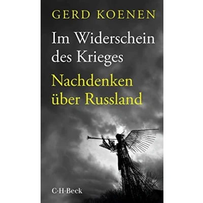 Abbildung von Im Widerschein des Krieges: Nachdenken über Russland (Beck Paperback)
