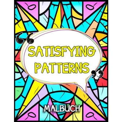 Abbildung von Satisfying Patterns Malbuch: Einfache und Befriedigende Musters Malbuch mit Geometrischen Formen zum Ausmalen Entspannen