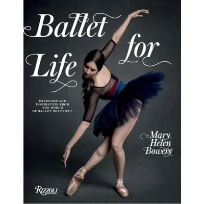 Abbildung von Ballet for Life: Exercises and Inspiration from the World of Beautiful