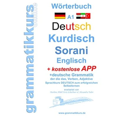 Abbildung von Wörterbuch Deutsch Kurdisch Sorani Niveau A1: Lernwortschatz A1 Sprachkurs zum erfolgreichen Selbstlernen für kurdische TeilnehmerInnen (Wörterbuch Englisch A1)