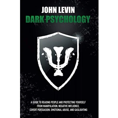 Abbildung von Dark Psychology: A Guide to Reading People and Protecting Yourself from Manipulation, Negative Influence, Covert Persuasion, Emotional Abuse, Gaslighting