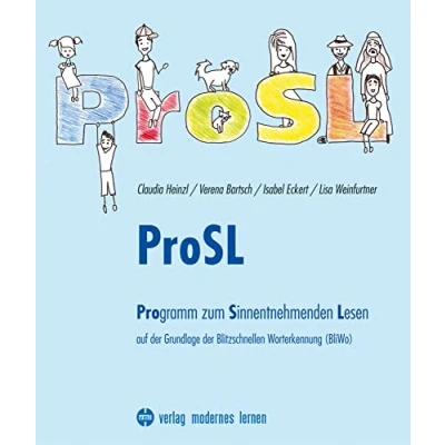 Abbildung von ProSL: Programm zum Sinnentnehmenden Lesen auf der Grundlage Blitzschnellen Worterkennung (BliWo)