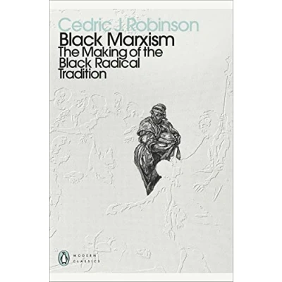 Abbildung von Black Marxism: the Making of Radical Tradition (Penguin Modern Classics)