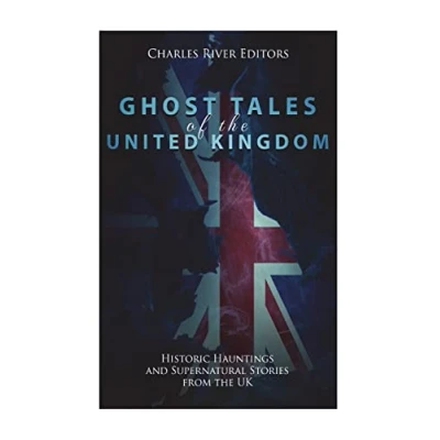 Abbildung von Ghost Tales of the United Kingdom: Historic Hauntings and Supernatural Stories from UK