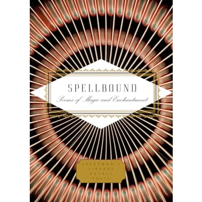 Abbildung von Spellbound: Poems of Magic and Enchantment (Everyman&#039;s Library Pocket Poets)