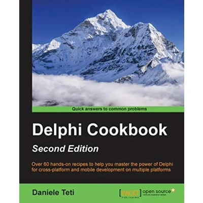 Abbildung von Delphi Cookbook Second Edition: Over 60 hands on recipes to help you master the power of for cross platform and mobile development multiple platforms