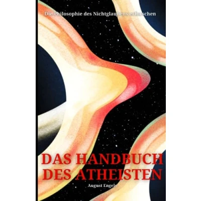 Abbildung von Das Handbuch des Atheisten: Die Philosophie Nichtglaubens erforschen