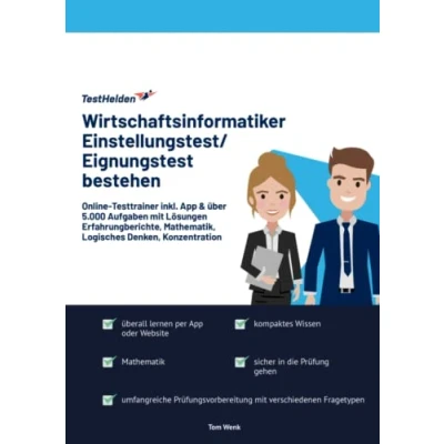 Abbildung von Wirtschaftsinformatiker Einstellungstest/Eignungstest bestehen: Online Testtrainer inkl. App &amp; über 5.000 Aufgaben mit Lösungen I Erfahrungberichte, Mathematik, Logisches Denken, Konzentration