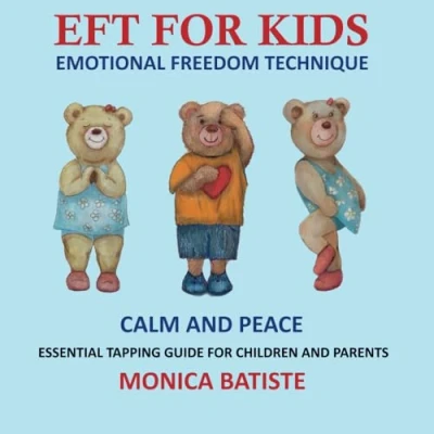 Abbildung von EFT FOR KIDS EMOTIONAL FREEDOM TECHNIQUE: CALM AND PEACE