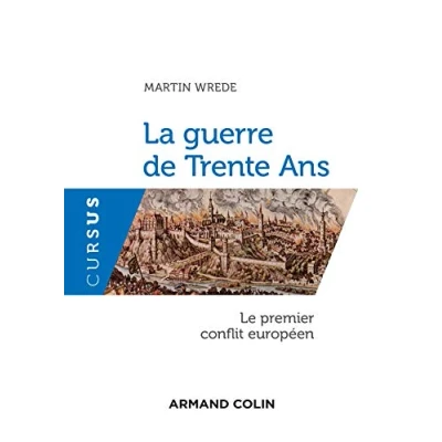 Abbildung von La guerre de Trente Ans Le premier conflit européen: européen