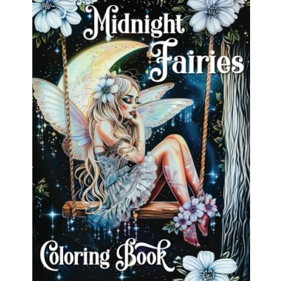 Abbildung von Midnight Fairies Coloring Book: 50 Grayscale Illustrations Capturing the Enchantment of