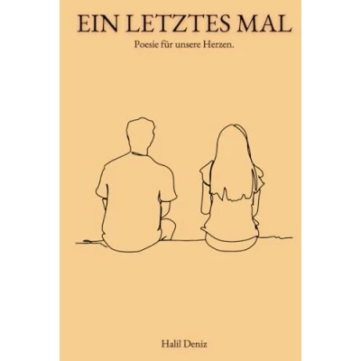 Abbildung von Ein letztes Mal: Texte und Zitate von Halil Deniz