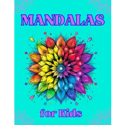 Abbildung von Mandalas for Kids: A Calming Bold and Easy Coloring Book with Simple Patterns
