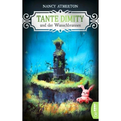 Abbildung von Tante Dimity und der Wunschbrunnen: Cosy Crime (Ein Wohlfühlkrimi mit Lori Shepherd)