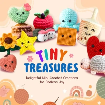 Abbildung von Tiny Treasures: Delightful Mini Crochet Creations for Endless Joy