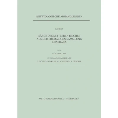Abbildung von Särge des Mittleren Reiches aus der ehemaligen Sammlung Khashaba (Ägyptologische Abhandlungen, Band 43)